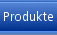 Produkte
