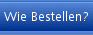 Wie Bestellen?